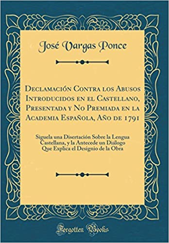 Declamación Contra los Abusos Introducidos en el Castellano Declamación Contra los Abusos Introducidos en el Castellano