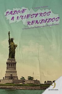 Dadme a vuestros rendidos