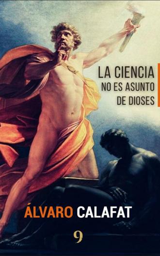 La ciencia no es asunto de dioses La ciencia no es asunto de dioses