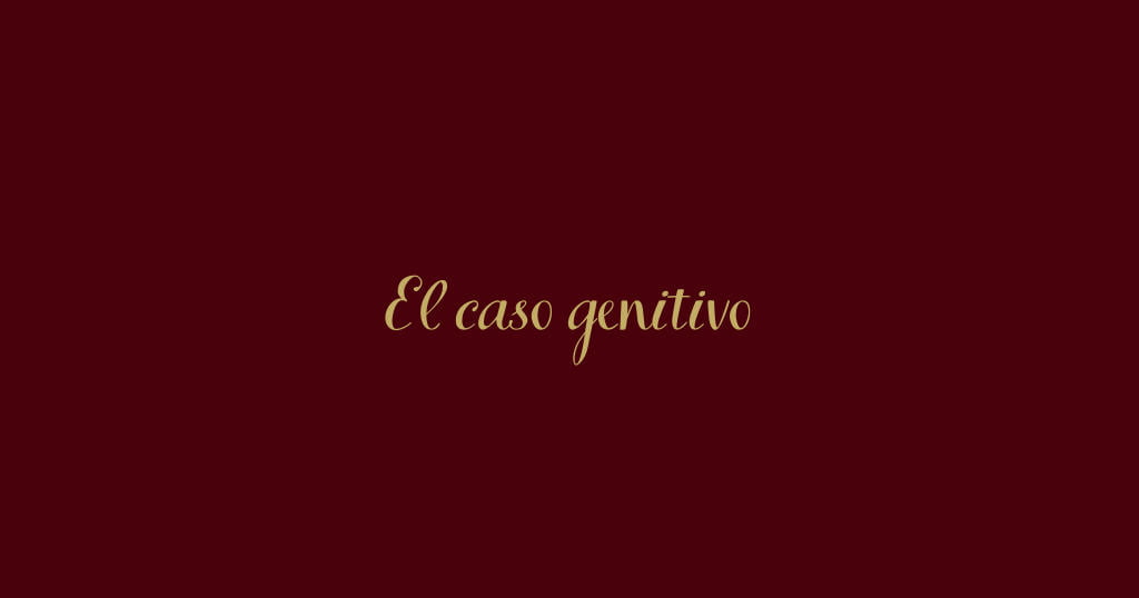 El caso genitivo