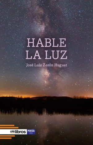 José Luis Zerón Huguet Hable la luz