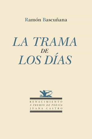 la trama de los días la trama de los días