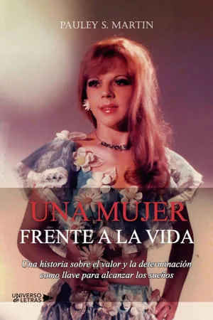 Una mujer frente a la vida Una mujer frente a la vida