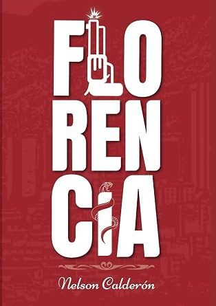 “Florencia” una novela sobre Medellín, de Nelson Calderón